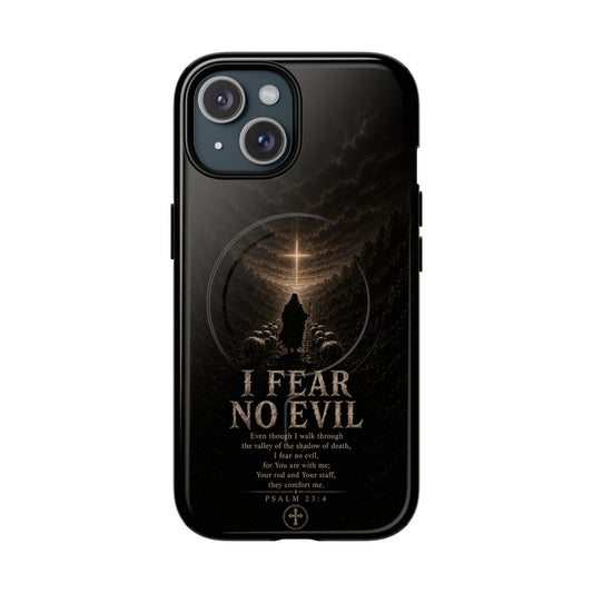 I Fear No Evil — Psalm 23:4 Christian MagSafe phone case on iPhone 15