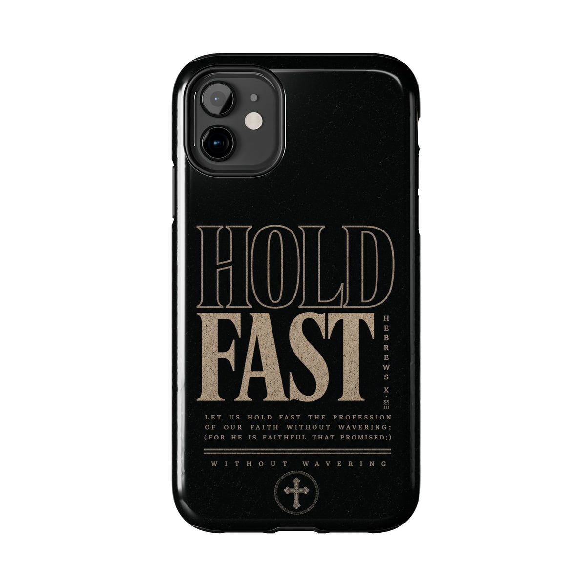 Hold Fast — Hebrews 10:23 Christian phone case on iPhone 11