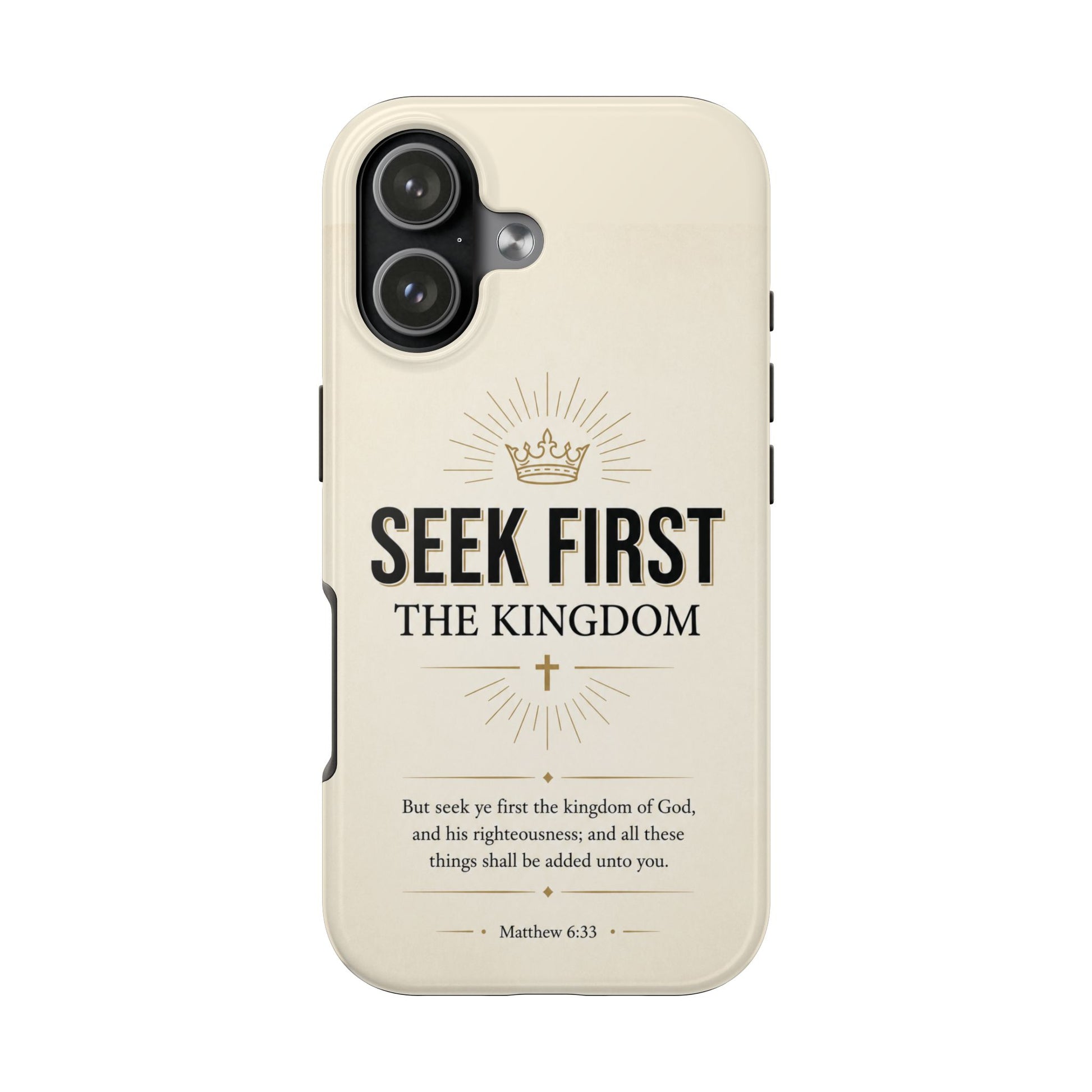 Seek First the Kingdom — Matthew 6:33 Christian phone case on iPhone 17