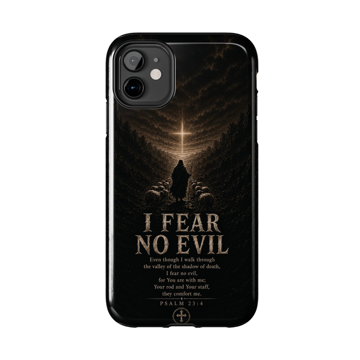 I Fear No Evil — Psalm 23:4 Christian phone case on iPhone 11