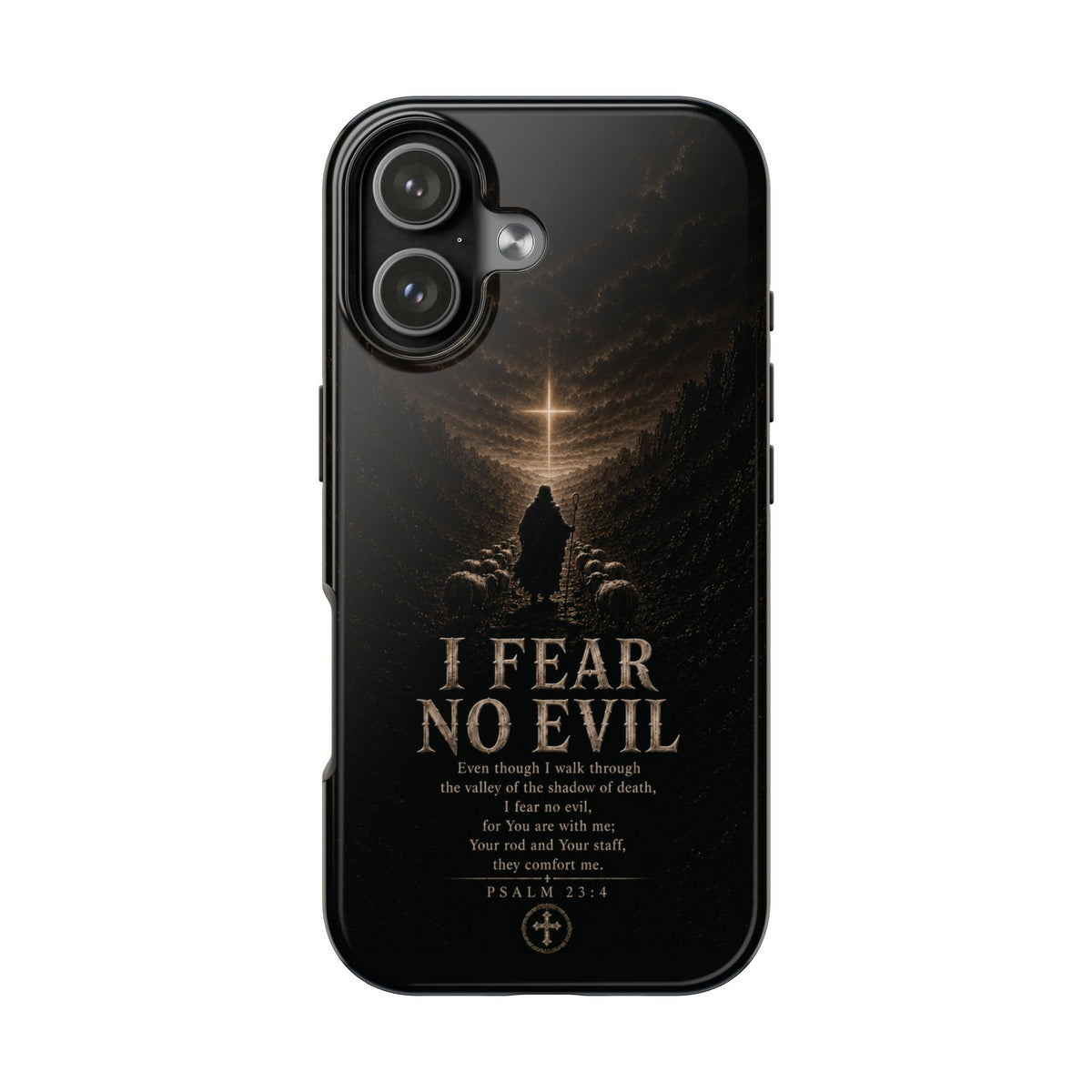 I Fear No Evil — Psalm 23:4 Christian phone case on iPhone 17