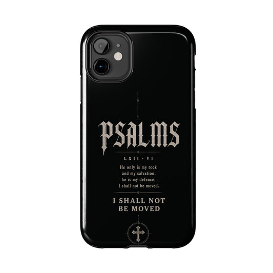 I Shall Not Be Moved — Psalm 62:6 Christian phone case