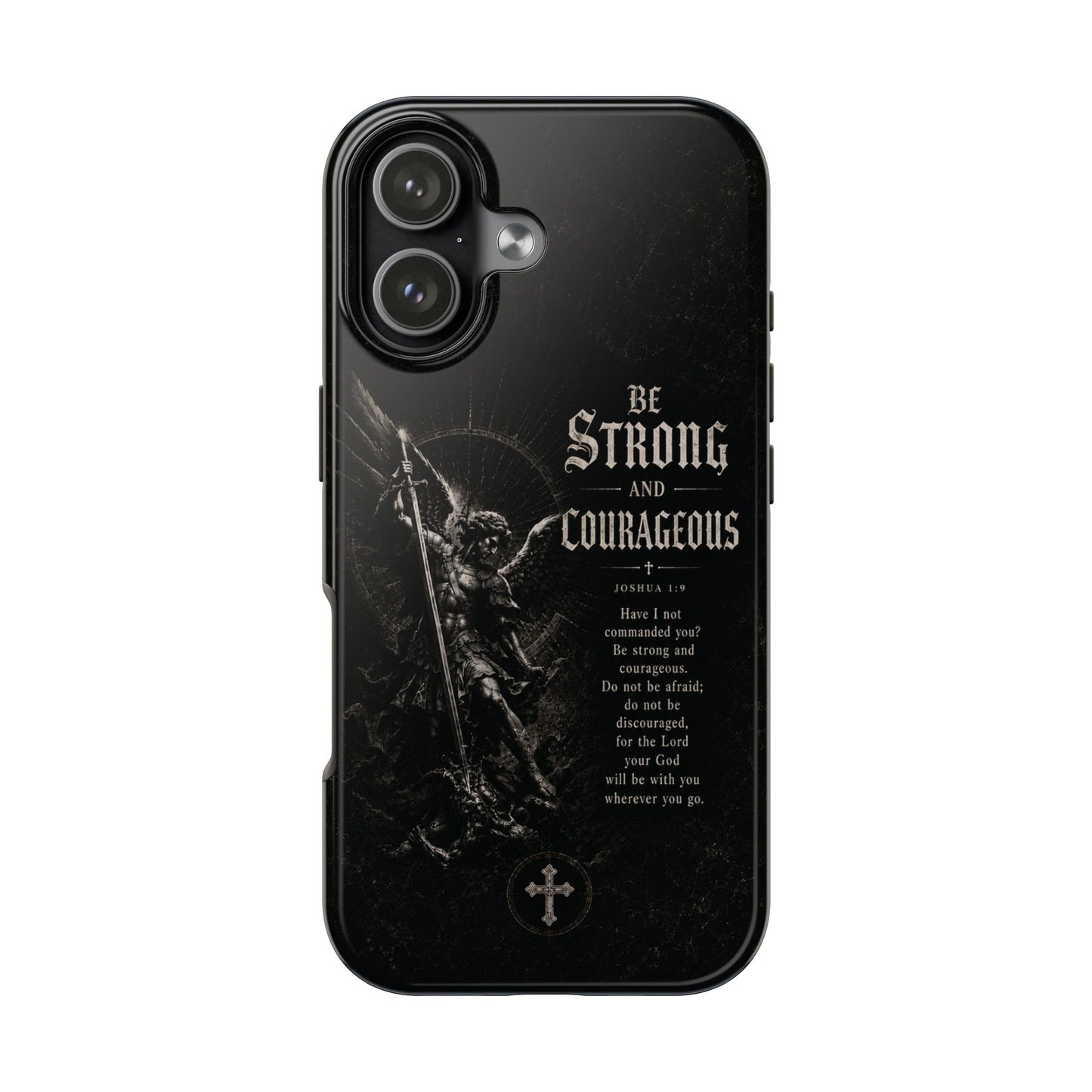 Be Strong and Courageous — Joshua 1:9 Christian phone case on iPhone 17