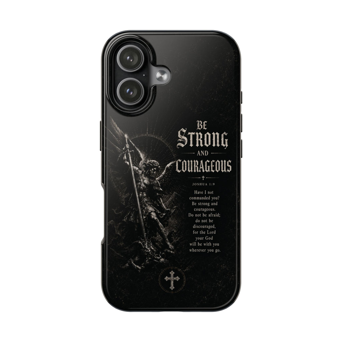 Be Strong and Courageous — Joshua 1:9 Christian phone case on iPhone 17