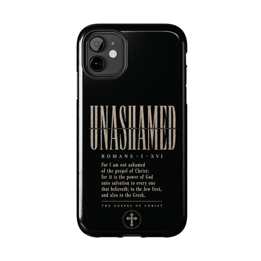 Unashamed — Romans 1:16 Christian phone case on iPhone 11