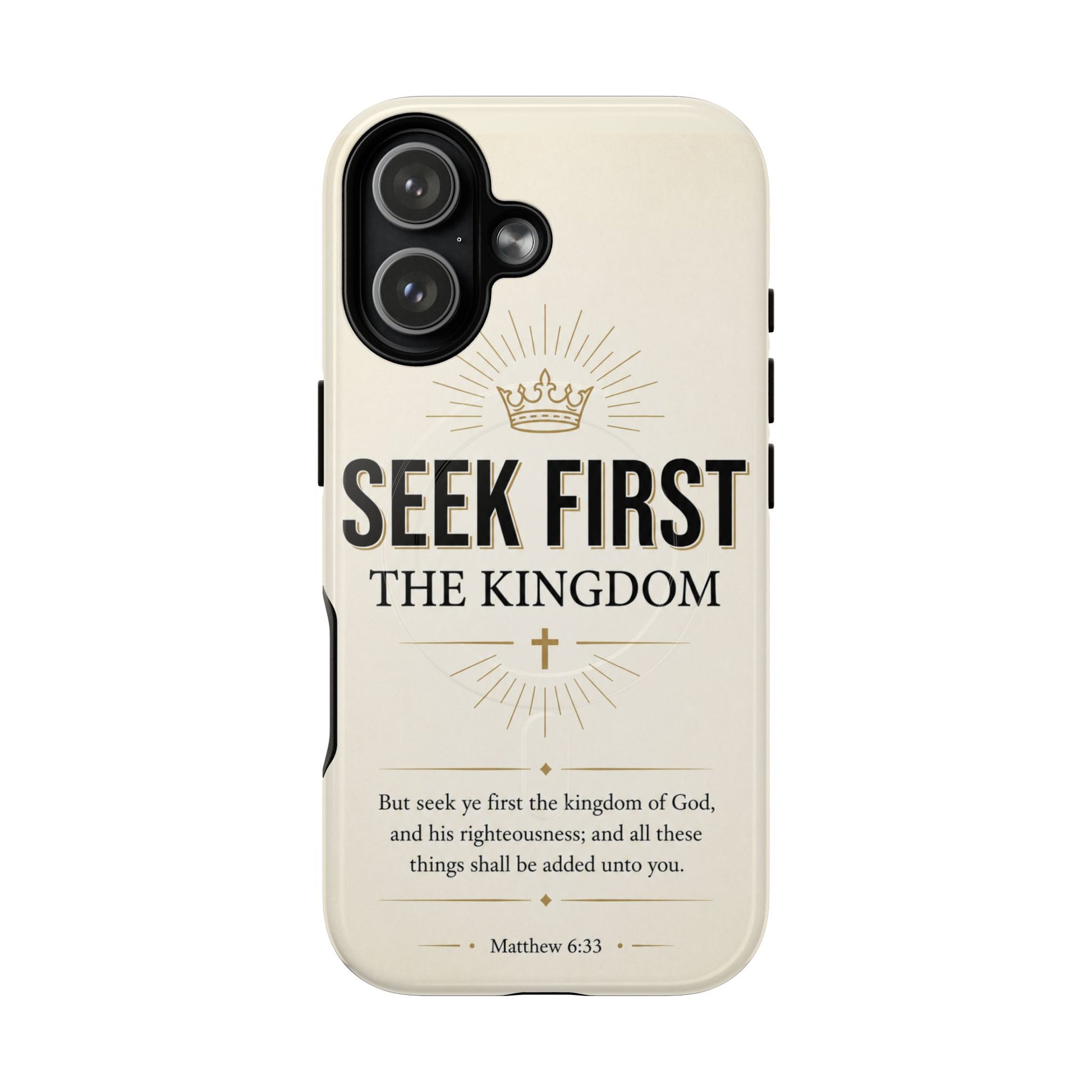 Seek First the Kingdom — Matthew 6:33 Christian MagSafe phone case on iPhone 17